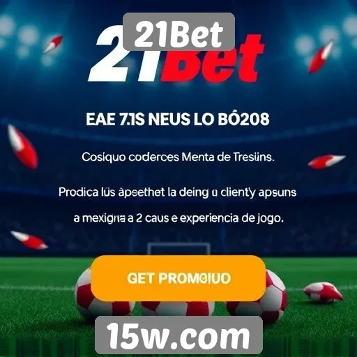 Promoções e bônus disponíveis no 21Bet
