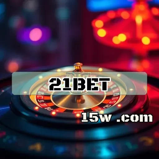 21Bet VIP